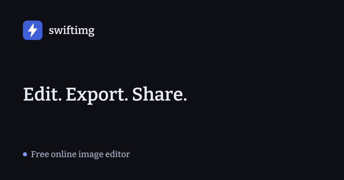 Free online image editor — crop, resize and export | swiftimg